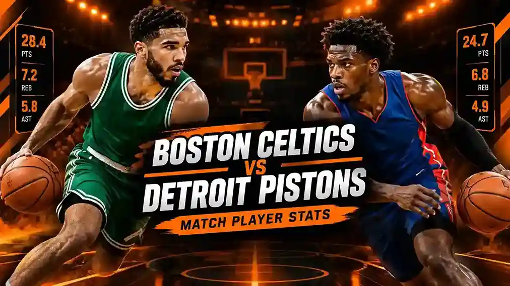 Boston Celtics vs Detroit Pistons Match Player Stats: 2025–26 Recap and 2026–27 Opener Preview