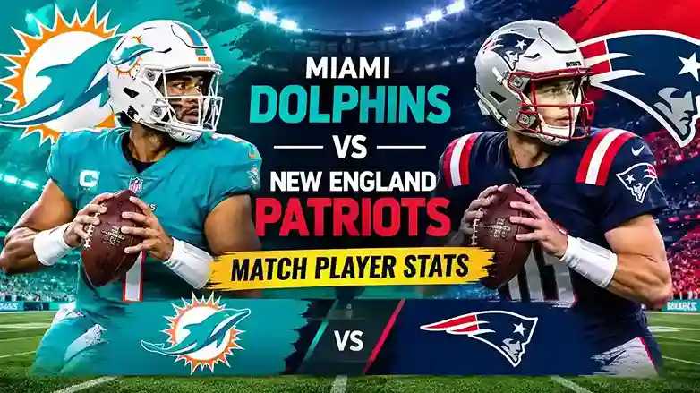 Miami Dolphins vs New England Patriots Match Player Stats