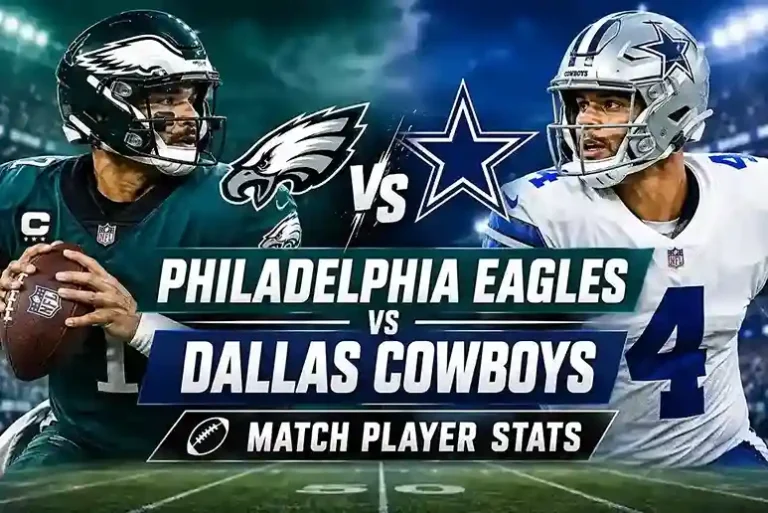 Philadelphia Eagles vs Dallas Cowboys Match Player Stats: Latest Breakdown